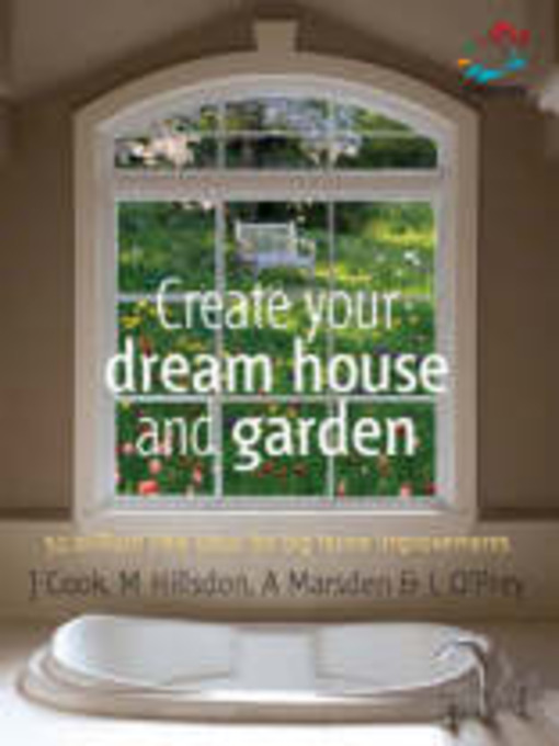 Title details for Create Your Dream House And Garden by Infinite Ideas - Available